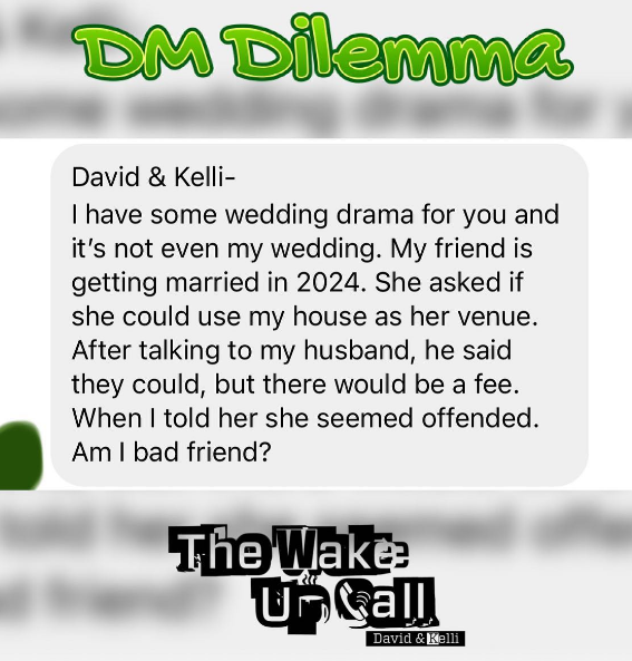 DM Dilemma: Fee For Using My House