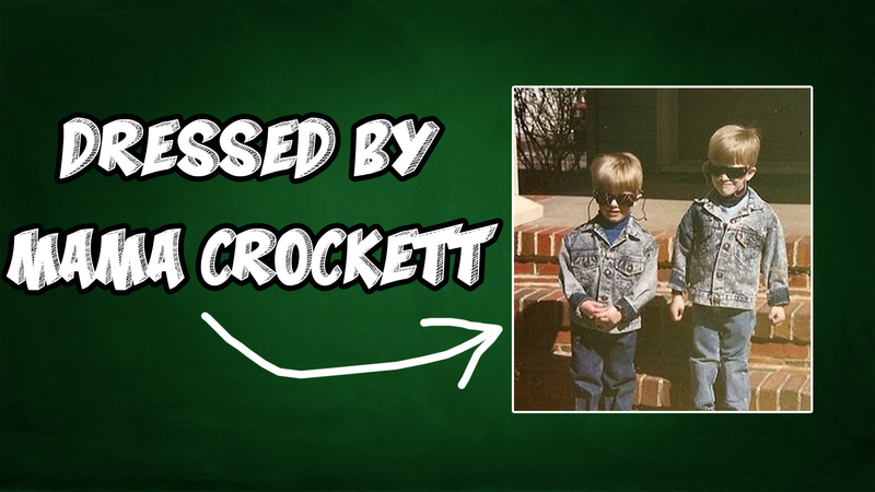 Always dressed up growing up.