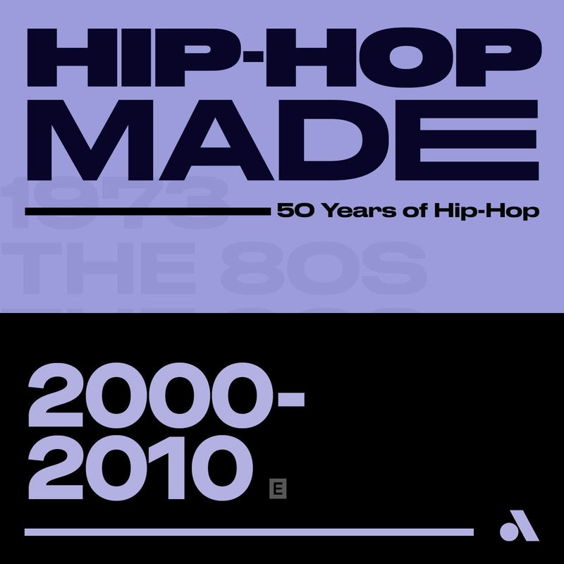 Hip-Hop Made: 2000 - 2010