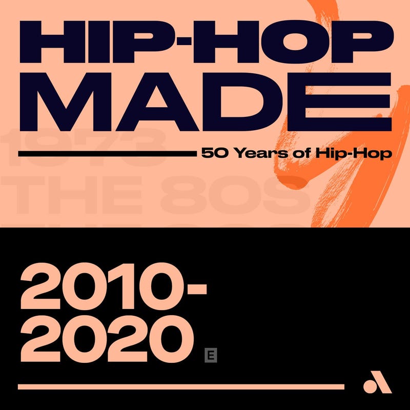 Hip-Hop Made: 2010 - 2020 