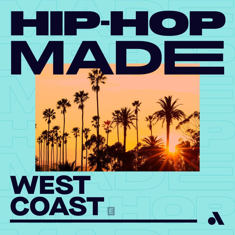 Hip-Hop Made: West Coast