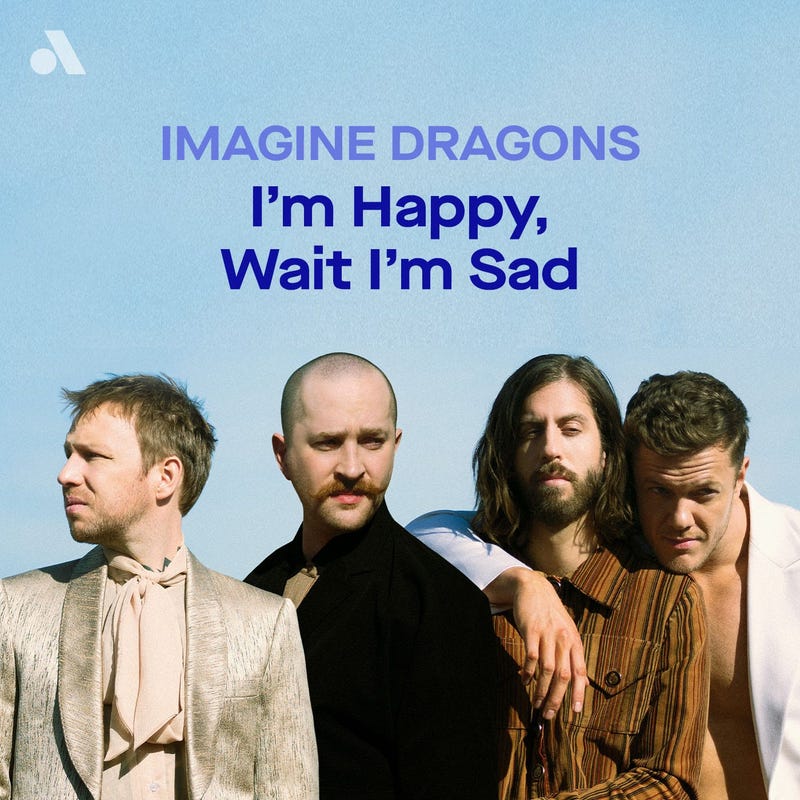 Imagine Dragons' I’m Happy Wait I’m Sad exclusive station