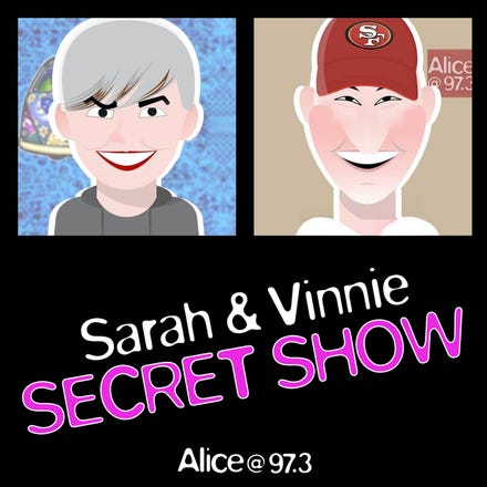 link to Sarah and Vinnie Secret Show