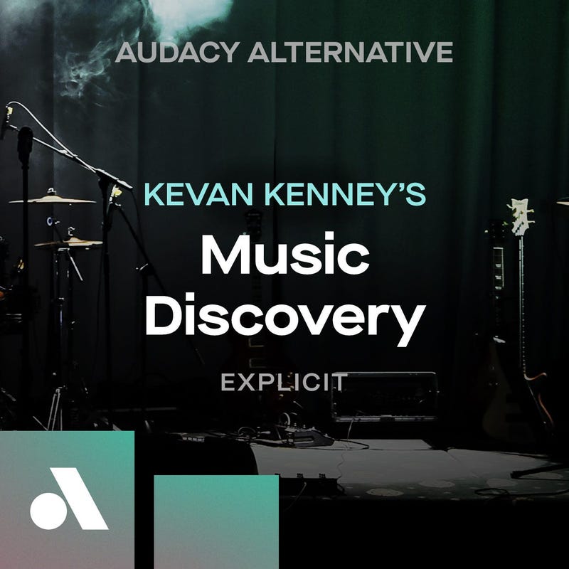 Listen to 'Kevan Kenney's Music Discovery' on Audacy