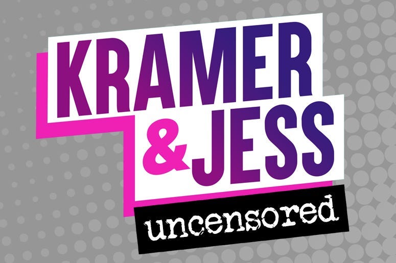 Kramer & Jess Uncensored
