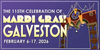 The 115th Celebration of Mardi Gras! Galveston February 6 - 17 2026