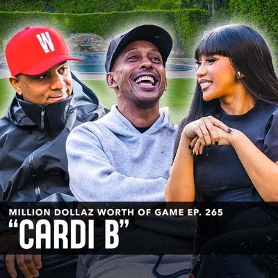 CARDI B: MILLION DOLLAZ WORTH OF GAME EPISODE 265