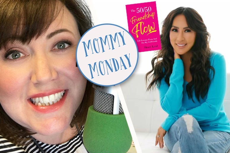 Mommy Monday with The 50/50 Friendship Flow