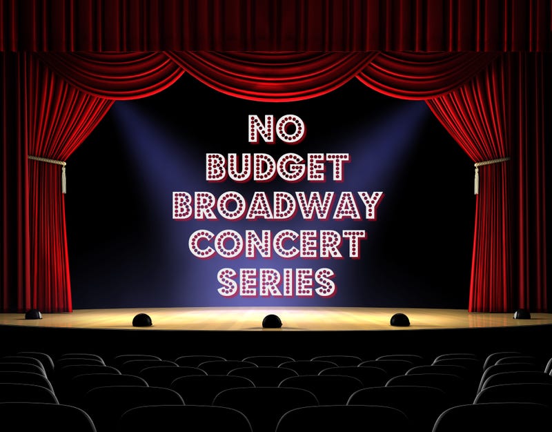 No Budget Broadway Concert Series