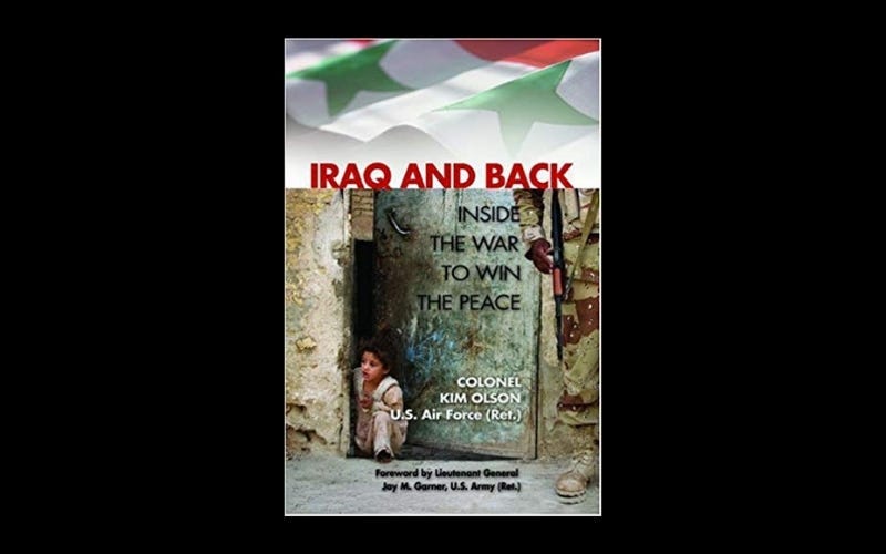 “Iraq and Back: Inside the War to Win the Peace,” by Kimberly Olson