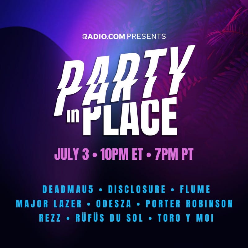 RADIO.COM Presents Party In Place This Fourth of July Weekend