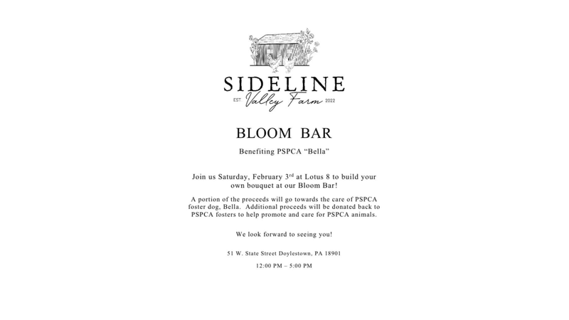 Bloom Bar Benefiting PSPCA "Bella"