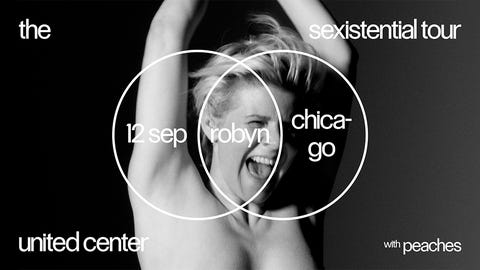 Robyn: The Sexistential Tour