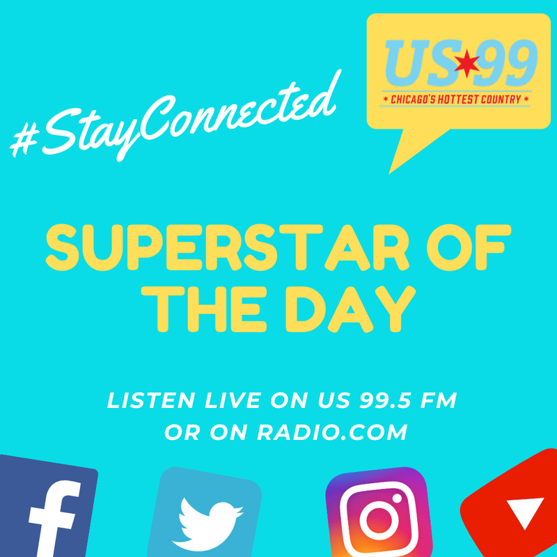 Stay Connected, Superstar of the Day, US*99