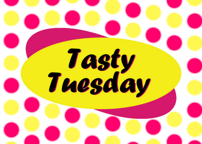tasty tuesday