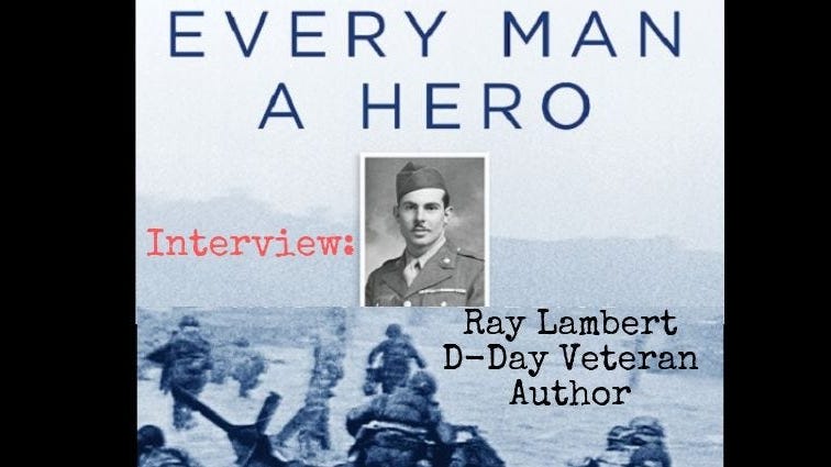 'We never thought about giving up' Interview w/ D-Day veteran Ray Lambert