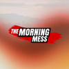 The Morning Mess