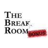 The Break Room Bonus