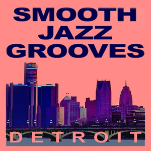 Smooth Jazz Grooves Detroit