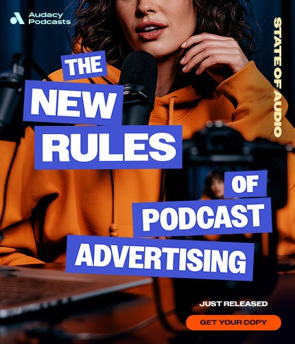 The New Rules of Podcast Advertising — State of Audio, Just Released. Get your copy.